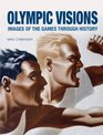 Olympic Visions Images of the Games through History