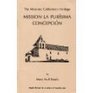 The Missions California's Heritage  Mission LA Purisima Concep Cion