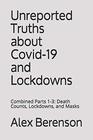 UNREPORTED TRUTHS ABOUT COVID19 AND LOCKDOWNS Combined Parts 13 Death Counts Lockdowns and Masks
