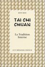 Tai Chi Chuan  La Tradition interne