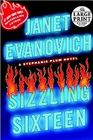 Sizzling Sixteen (Stephanie Plum, Bk 16) (Large Print)