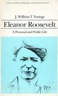 Eleanor Roosevelt A Personal And Public Life