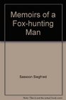 Memoirs of a Foxhunting Man