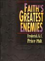 Faith's greatest enemies