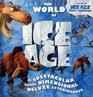 The World of Ice Age A Spectacular Threedimensional Deluxe Extravaganza