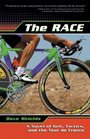 The Race  A Novel of Grit Tactics and the Tour de France