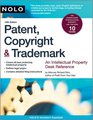Patent Copyright  Trademark An Intellectual Property Desk Reference