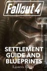 Fallout 4 - Settlement Guide and Blueprints