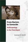 From Racism to Genocide Anthropology in the Third Reich