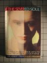 The Severed Soul A Psychoanalyst's Heroic Battle to Heal the Mind of a Schizophrenic