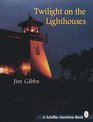 Twilight on the Lighthouses
