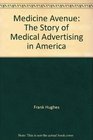 Medicine Ave The Story of Medical Advertising in America