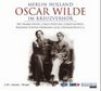 Oscar Wilde im Kreuzverhr 2 CDs