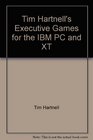 Tim Hartnell's Executive Games for the IBM PC and XT