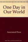 One Day in Our World