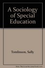 A Sociology of Special Education