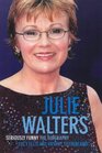 Julie Walters Seriously Funny  An Unauthorised Biography