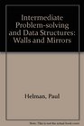 Intermediate problem solving and data structures Walls and mirrors