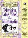 Career Opportunities in Television Cable Video and Multimedia