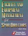 Facility and Equipment Management for Sport Directors