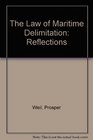 The Law of Maritime Delimitation Reflections