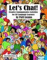Let's Chat Creative Communicative Activities for All Language Learners