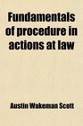 Fundamentals of procedure in actions at law