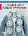 Learn to Crochet African Flower Motifs