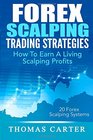 Forex Scalping Trading Strategies How To Earn A Living Scalping Profits
