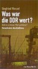 Was war die DDR wert Und wo ist dieser Wert geblieben  Versuch einer Abschlussbilanz