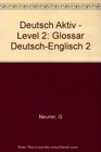 Deutsch Aktiv  Level 2 Glossar DeutschEnglisch 2