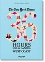 The New York Times 36 Hours USA  Canada West Coast