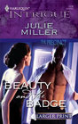 Beauty and the Badge (Precinct, Bk 5) (Harlequin Intrigue, No 1176) (Larger Print)