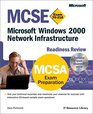 MCSE Microsoft  Windows  2000 Network Infrastructure Readiness Review Exam 70216