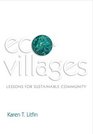 Ecovillages Lessons for Sustainable Community