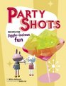 Party Shots Recipes for JiggleIscious Fun