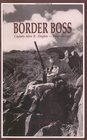 Border Boss: Captain John R. Hughes-Texas Ranger