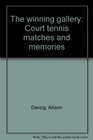 The winning gallery Court tennis matches and memories
