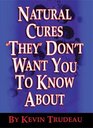 Natural Cures 'They' Don't Want You to Know About
