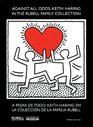 Against All Odds Keith Haring in the Rubell Family Collection / A pesar de todo Keith Haring en la colecction de la familia Rubell