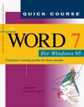 Quick Course in Word Seven for Windows Ninety Five Computer Training Books for Busy People