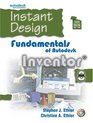Instant Design  Fundamentals of Autodesk Inventor  8
