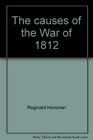 The causes of the War of 1812