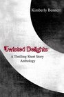 Twisted Delights A Thrilling Short Story Anthology