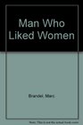 Man Who Liked Women