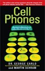 Cell Phones Invisible Hazards in the Wireless Age An Insider's Alarming Discoveries about Cancer and Genetic Damage