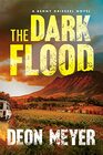 The Dark Flood A Benny Griessel Novel