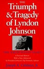 The Triumph and Tragedy of Lyndon Johnson The White House Years