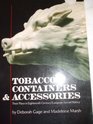 Tobacco Containers and Accessories Their Place in Eighteenth Century European Social History