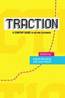 Traction A Startup Guide to Getting Customers